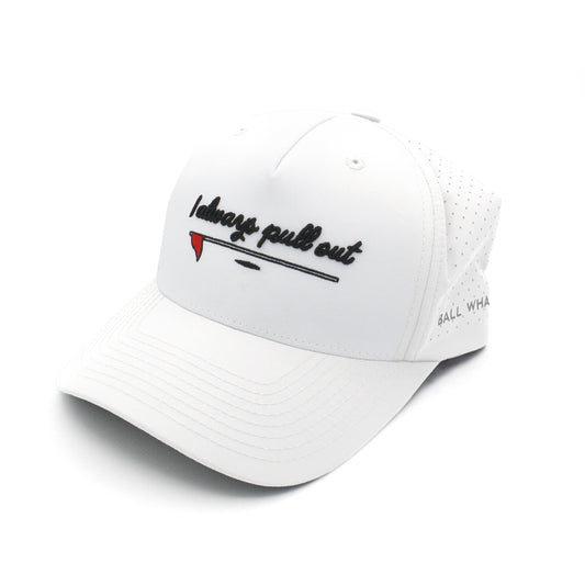 I Always Pull Out Hat